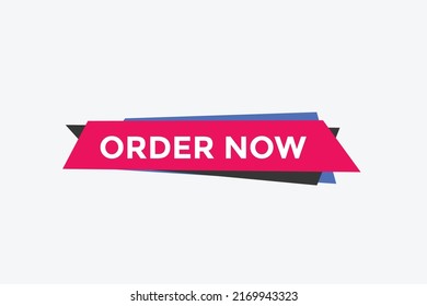 Order Now button. Order Now text web banner template. Sign icon banner
