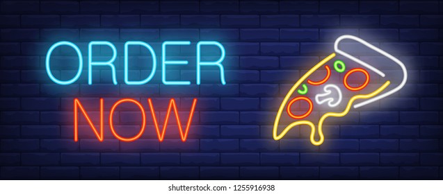 Order now neon sign. Glowing inscription with pizza slice on brick wall background. Vector illustration can be used for pizzeria, food, night advertisement