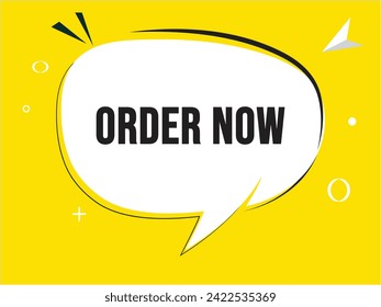 Order now speech bubble text.Banner and Poster. vector illustration.
