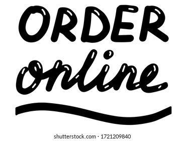 Order online, lettering calligraphy illustration. Vector eps handwritten brush trendy black isolated on white background.