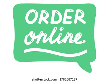 Order online. Online shopping concept, lettering calligraphy illustration. Vector eps hand drawn brush trendy green sticker with text isolated on white background for banners, templates, postcards
