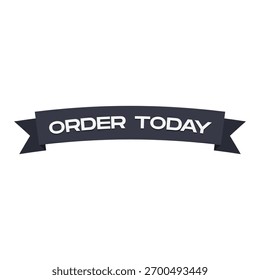 Order today text on ribbon designed vector template
