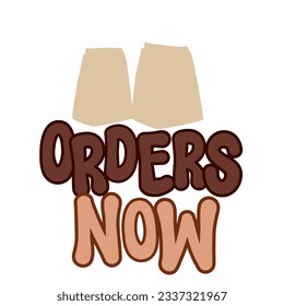 Orders Now  text calligraphy with brown Paper bag illustration, Delivery bag, Lunch bag, Takeout bag clipart illustration, Small restaurant planner stickers, orders illustration
