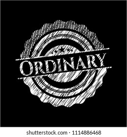 Ordinary written with chalkboard texture