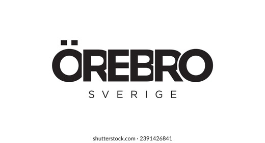 Orebro in the Sweden emblem for print and web. Design features geometric style, vector illustration with bold typography in modern font. Graphic slogan lettering isolated on white background.