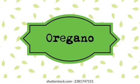 Oregano herb label, green background with old typwriter typography