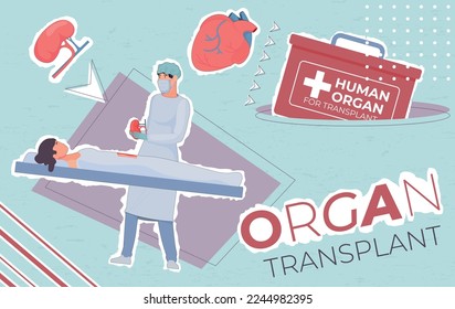 Organ transplant composition with collage of flat text internal organ images and doctor performing surgical procedure vector illustration