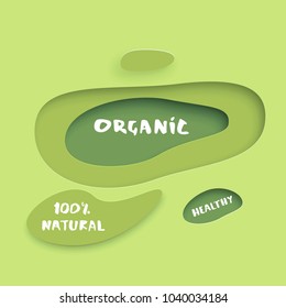 Organic, 100% Natural, Healthy text on paper cut banner. Papercut out style. Handwritten lettering  Element for graphic design - emblem, poster, flyer, tag, package, menu. Vector illustration.