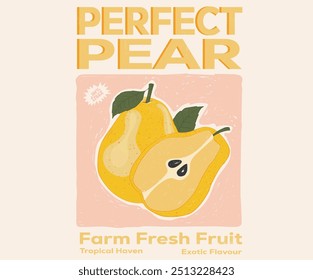 Organic artwork for t shirt print, poster, sticker and other uses. Perfect pear artwork. Pear fruit vintage t-shirt design. Organic fruit farm. Pear club print design.