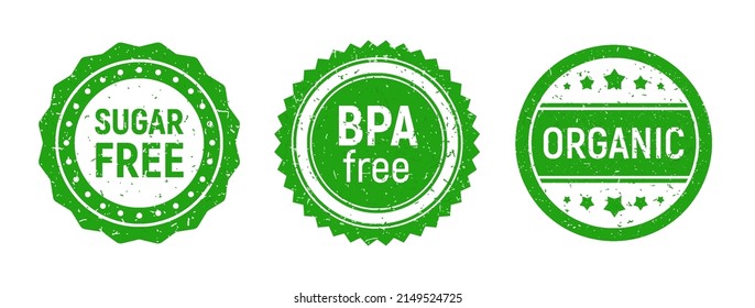 Organic bpa free badge set in old grunge style. Sugar free packaging stamp, eco safe plastic, green circle stickers.