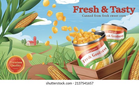 Organic canned sweet corn ad template. 3d fresh and tasty corn can with engraving green farm landscape drawing.