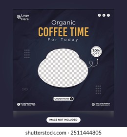 Organic coffee sales template social media post. special coffee time design template. Cafe and restaurant business promotional web banner design. Coffee sale template for advertisement.