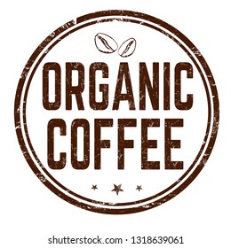 Organic Coffee Sign Or Stamp On White Background, Vector Illustration