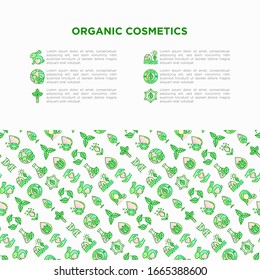Organic cosmetics concept with thin line icons. Cruelty free, 0% alcohol, natural ingredients, paraben free, eco friendly, no mineral oil, non GMO. Modern vector illustration, template with copy space