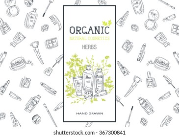 Organic Cosmetics frame. Hand drawn herbs and natural cosmetic background.  Vector illustration.