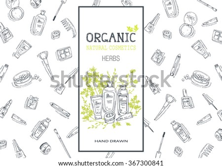 Organic Cosmetics frame. Hand drawn herbs and natural cosmetic background.  Vector illustration.