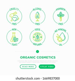 Organic Cosmetics Thin Line Icons Set. Signs: Cruelty Free, 0% Alcohol, Paraben Free, No Mineral Oil, Non Toxic, Natural Ingredients. Modern Vector Illustration.