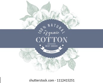 Organic cotton round emblem over hand drawn cotton branches. Vector illustration in vintage style