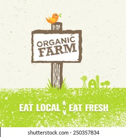 Organic Farm Sign With Bird On It. Eat Local, Eat Fresh Creative Vector Eco Concept On Recycled Paper Background