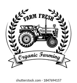 Organic farming award vector illustration. Tractor, wreath and ribbon, farm fresh text. Agriculture or agronomy concept for emblems, stamps, labels templates