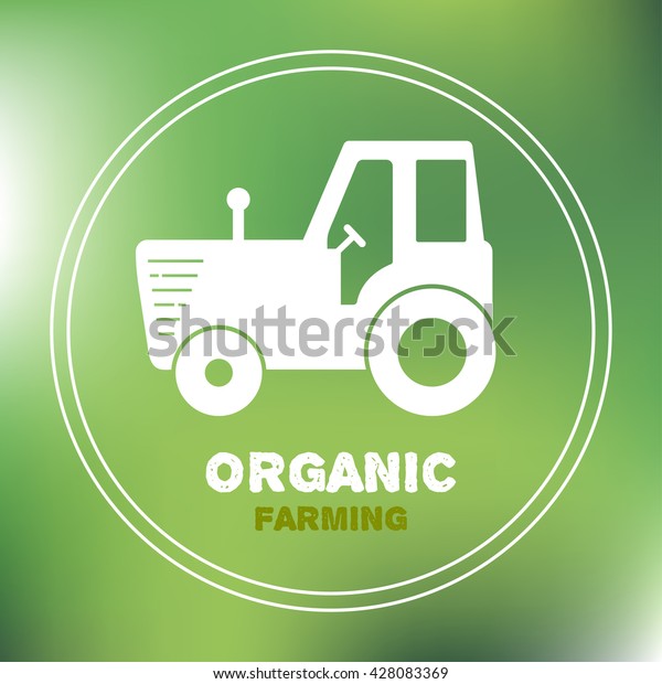 Organic Farming Eco Tractor icon. Farm or natural\
product icon. Environmental protection. Ecology Concept. Harvesting\
theme.