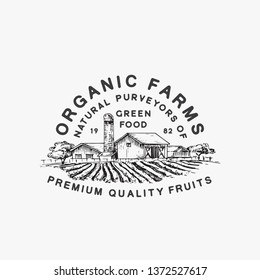 Organic Farms Green Food. Abstract Vector Sign, Symbol or Logo Template. Farm Landscape Drawing Sketch with Retro Typography. Rural Fields and Buildings Vintage Emblem. Isolated.