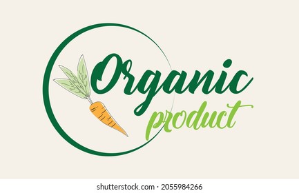 Organic food carrot logo. Packaging logo tag for green eco organic product. Natural product. Collection of cafe emblems, badges, tags, packaging.