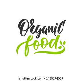 Organic food lettering. Hand drawn vector. Composition for badges, labels, logo, bakery, street festival, farmers market, country fair, shop, kitchen classes, cafe, food studio, stories, posts