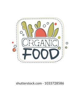 Organic food logo template, label for healthy food store, vegan shop, vegetarian cafe, ecology company, natural products, eco market, farming hand drawn vector Illustration