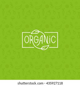 Organic food - motivational poster or banner with hand-lettering phrase on green background with trendy linear icons and signs of fruits and vegetables - vector illustration