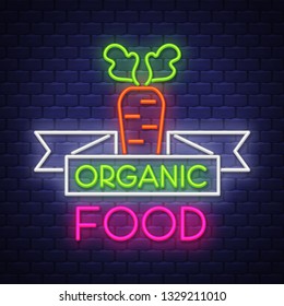 Organic food- Neon Sign Vector. Organic food -  Badge in neon style on brick wall background, design element, light banner, announcement neon signboard, night advensing. Vector Illustration