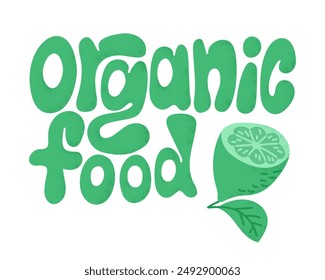 Organic food slogan for healthy eating concept. Vector horizontal typographic illustration in green colors with dotted texture isolated on white background