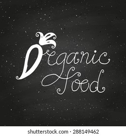 Organic food typography on chalkboard. Hand drawn tee graphic. Vector illustration.