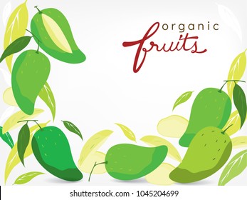 Organic fruits and many mango slices are around the corner of the wallpaper. The hand written font "fruits" is on the right top and blank spaces for putting some texts.