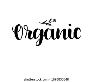 Organic Hand lettering. Handmade vector calligraphy. Hand drawn word organic with leaf for organic products, healthy food markets.