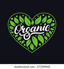 Organic hand written lettering logo, label, badge, emblem with heart of fresh bright green. Isolated on background. Vector illustration.