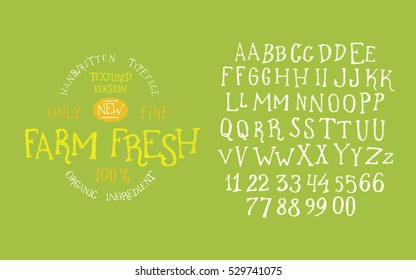 Organic handwritten font FARM FRESH textured. Hand crafted typeface design. Original handmade alphabet type on black background. Isolated doodle vector letters and numbers. Ecology template badge.