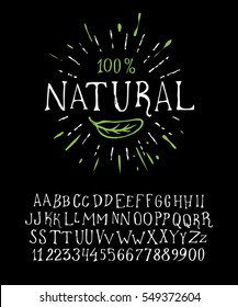 Organic handwritten font NATURAL. Hand crafted typeface design. Original handmade alphabet type on black background. Isolated doodle vector letters and numbers. Ecology template badge.