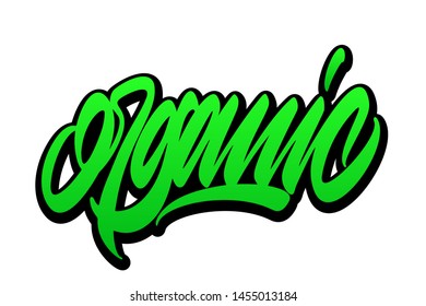 Organic. Handwritten vector lettering design. Vector calligraphy illustration isolated. Typography for banners, badges, postcard, t-shirt, prints, posters.