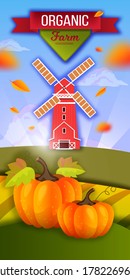 Organic harvest farm vertical landscape with mill, yellow leaves, pumpkin, green fields. Autumn farming flyer with red ribbon, blue sky in flat style. For harvest festivals, organic local markets ads