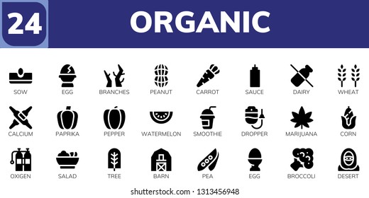 organic icon set. 24 filled organic icons.  Simple modern icons about  - Sow, Egg, Branches, Peanut, Carrot, Sauce, Dairy, Wheat, Calcium, Paprika, Pepper, Watermelon, Smoothie