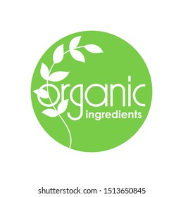 Organic ingredients stamp for natural organic eco friendly products and cosmetics packaging - isolated vector emblem in circle form