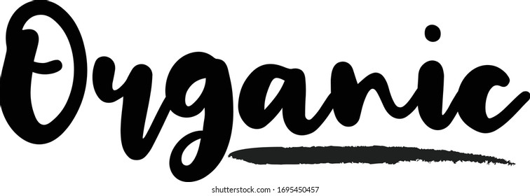 Organic - inspirational quote, typography art with brush texture. Black vector phase isolated on white 
background. Lettering for posters, cards design, T-Shirts.