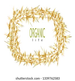 Organic life. Gold round frame. Vector illustration with hay. Design for logo, banner, card. Isolated on white.