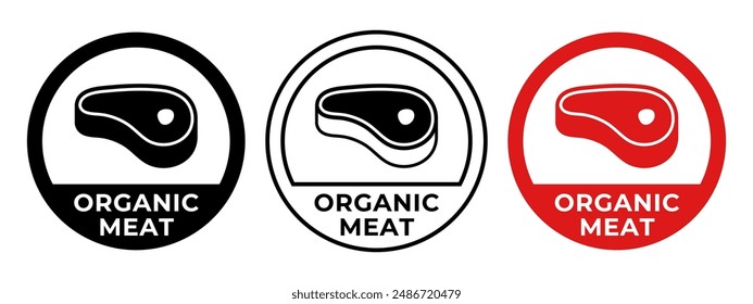 Organic meat stamp. Organic meat icon vector illustration. Fresh beef emblem, badge, sign, symbol, stamp or seal. Prime beef circle logotype isolated.