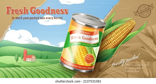 Organic and natural whole kernel corn can ad template. 3d tin can mockup on engraving corn field drawing with ripped craft paper effect.