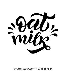 Organic oat milk lettering quote for banner, logo, packaging design. Organic nutrition healthy food. Vegetarian milk. Phrases about dairy product. Vector illustration isolated on white background