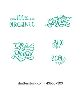 Organic product, 100% organic, bio, eco. Set of organic fresh food badges and labels in vector. Hand drawn lettering for package of natural healthy products
