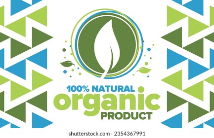 Organic Product. 100% natural and fresh. Premium bio quality. Foods or cosmetics template. Green leaf. Eco friendly lifestyle. Zero Waste. Banner design. Vector illustration