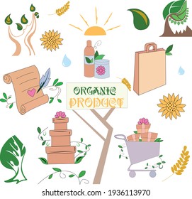 The organic product depicts the sun, spikelets, a drop of water, paper, leaves, feather, trees, sunflower. Anything that conveys an organic product. Vector graphics 